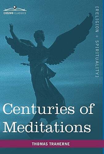 Centuries of Meditations by Thomas Traherne: New