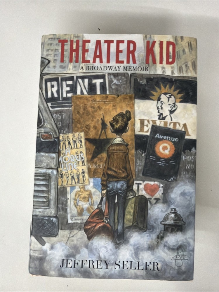 1st Theater Kid : A Broadway Memoir by Jeffrey Seller - SIGNED
