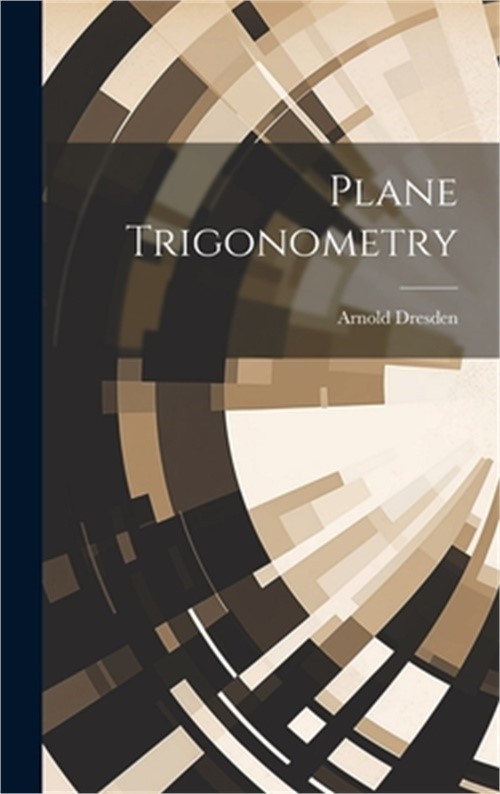 Plane Trigonometry (Hardback or Cased Book)
