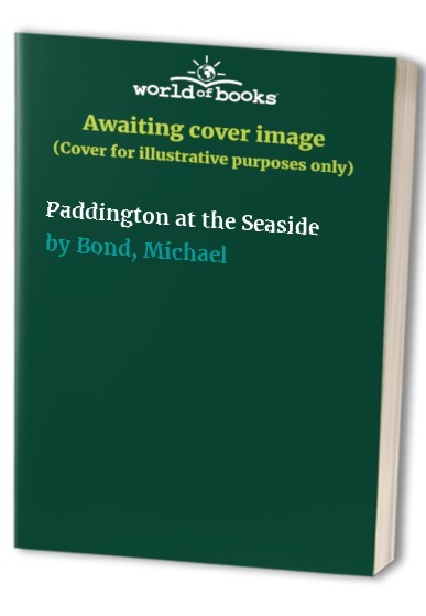 Paddington at the Seaside by Bond, Michael Paperback Book The Fast Free ShippingFREE US DELIVERY | ISBN: 0006643876 | Quality Books