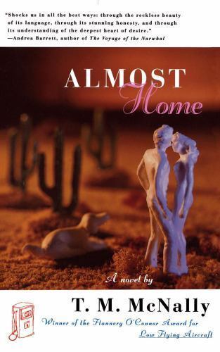 Almost Home: A Novel T.m. Mcnally Paperback Used - Good