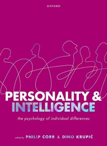 Personality and Intelligence: The Psychology of Individual Differences by Corr