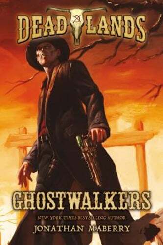 Deadlands: Ghostwalkers by Jonathan Maberry: Used