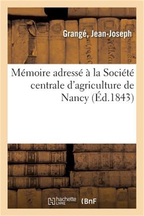 M�moire Adress� � La Soci�t� Centrale d'Agriculture de Nancy (Paperback or Softb