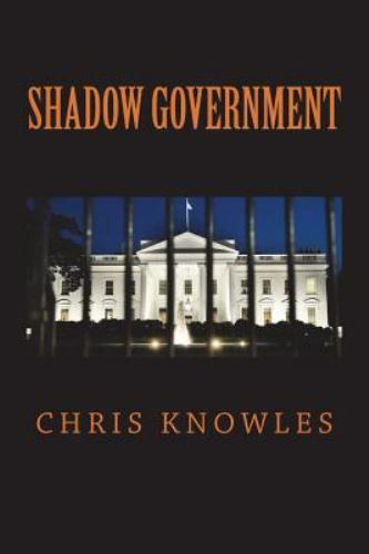 Shadow Government by Knowles, Chris, Like New Used, Free shipping in the US