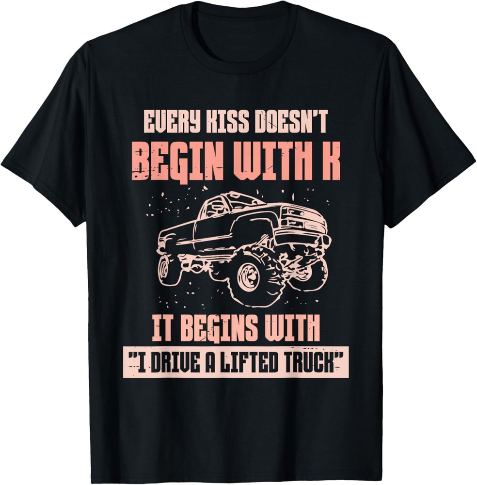 I Drive a lifted truck - Pickup Truck Lifted Truck T-Shirt Hoodie