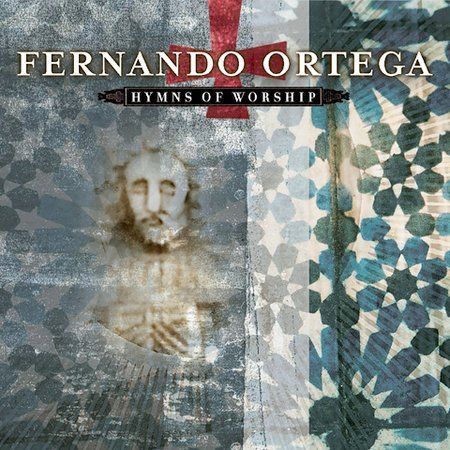 Hymns of Worship - Music CD - Ortega, Fernando -  2003-02-11 - Word Entertainmen