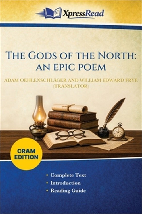 The Gods of the North: an Epic Poem (Cram Edition) (Paperback or Softback)
