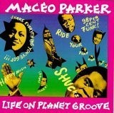 Parker, Maceo, Life on Planet Groove, audioCD