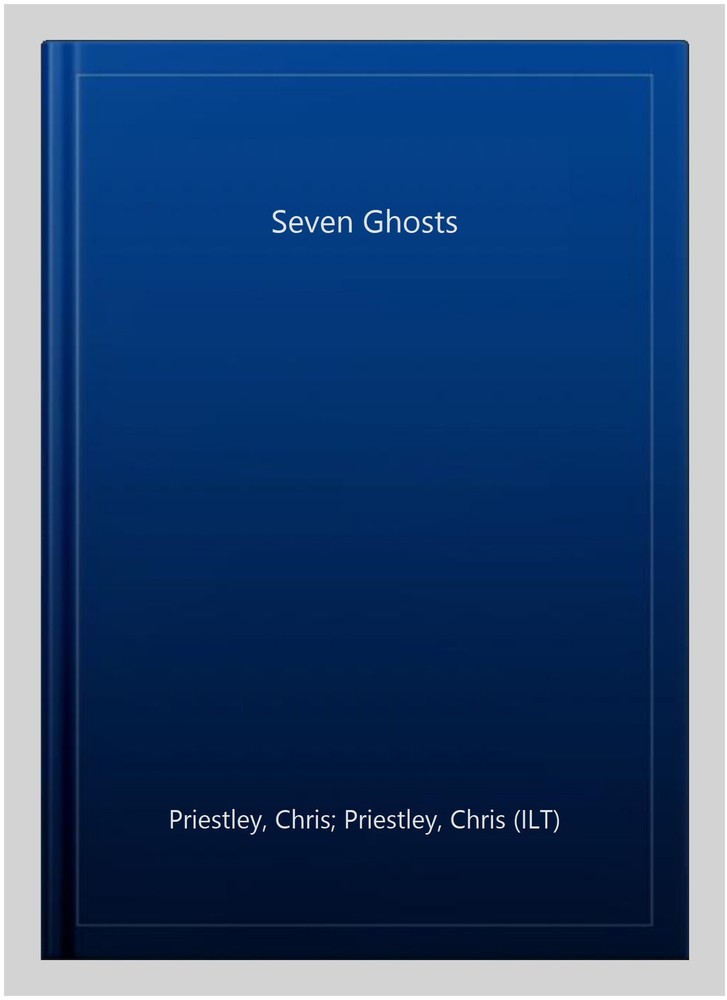 Seven Ghosts, Paperback by Priestley, Chris; Priestley, Chris (ILT), Brand Ne...