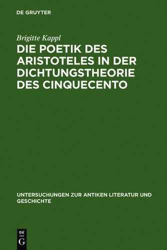 Brigitte Kappl Die Poetik des Aristoteles in der Dichtungstheorie des (Hardback)