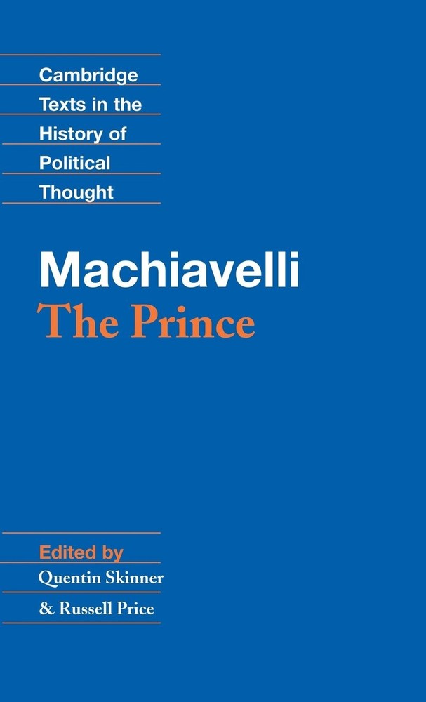 Machiavelli: The Prince (Cambridge Texts in the History of Political Thought...
