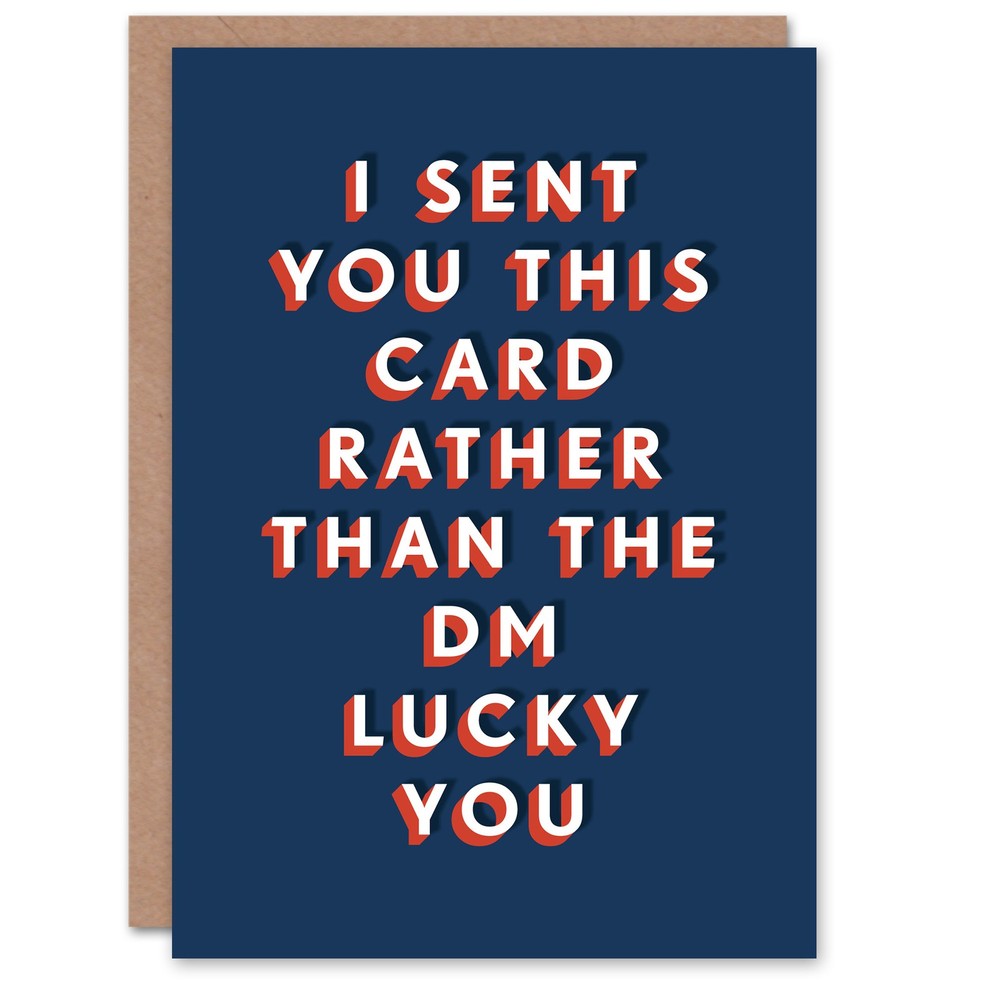 Lucky Sent This Instead Of DM Funny Cheeky Birthday Card