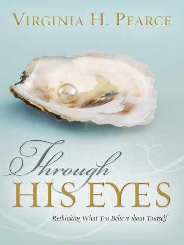 Through His Eyes: - Hardcover, by Virginia Hinckley Pearce - Very Good g