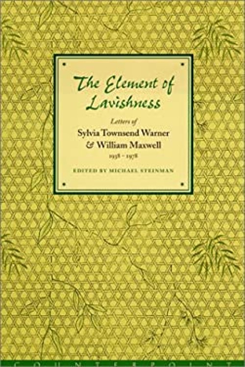 Element of Lavishness : The Letters of William Maxwell and SylviaFree US Delivery | ISBN:1582431183