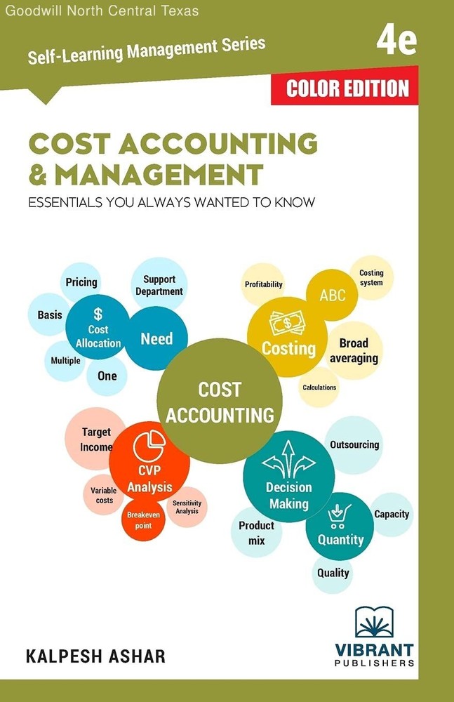 Cost Accounting and Management Essentials You Always Wanted To Know (Color) (...