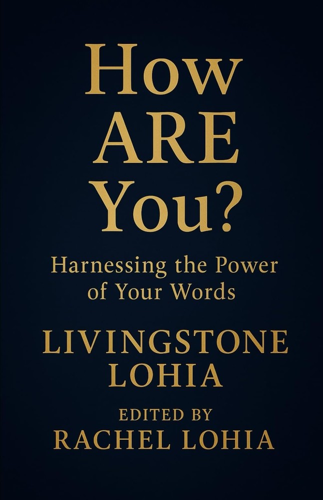 How ARE You?: Harnessing the Power of Your Words