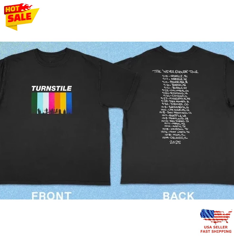 Turnstile Reprint T-Shirt The Never Enough Tour 2025 Two Sided Concert S-4XL