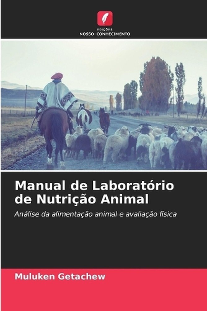 Manual de Laboratrio de Nutrio Animal by Muluken Getachew (Portuguese) Paperback