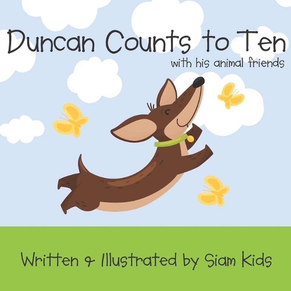 Duncan Counts to Ten: Children's Counting Book by Siam Kids Paperback Book