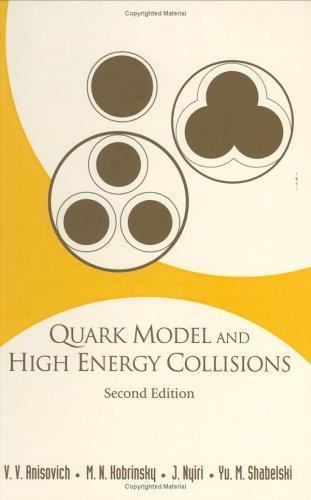 Quark Model and High Energy Collisions, Second Edition, Kobrinsky, M. N.,Nyiri,