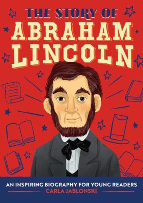The Story of Abraham Lincoln : An Inspiring Biography for Young RFree US Delivery | ISBN:1646111192