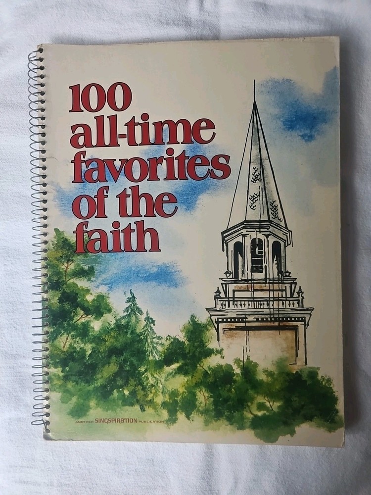 100 All Time Favorites Of the Faith - Sheet Music Book Singspiration (1977)