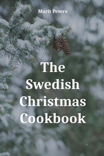 The Swedish Christmas Cookbook by Marit Peters: New