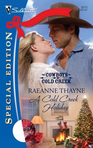 A Cold Creek Holiday (The Cowboys of Cold Creek, 7) by Thayne, RaeAnne, Acceptab