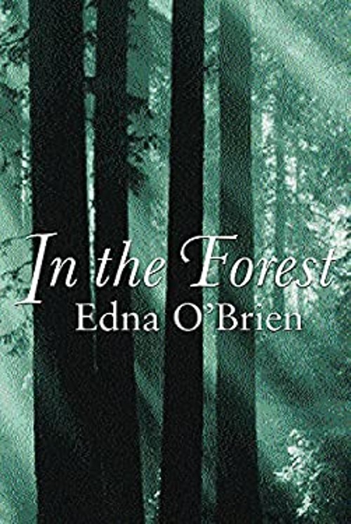 In the Forest : A Novel Hardcover Edna O'BrienFree US Delivery | ISBN:0297607324