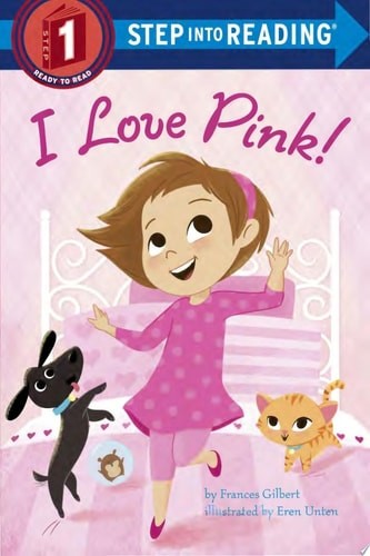 I Love Pink! (Step into Reading) by Gilbert, Frances, Acceptable Book
