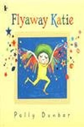 Flyaway Katie by Dunbar, Polly Paperback Book The Fast Free ShippingFREE US DELIVERY | ISBN: 1844285170 | Quality Books