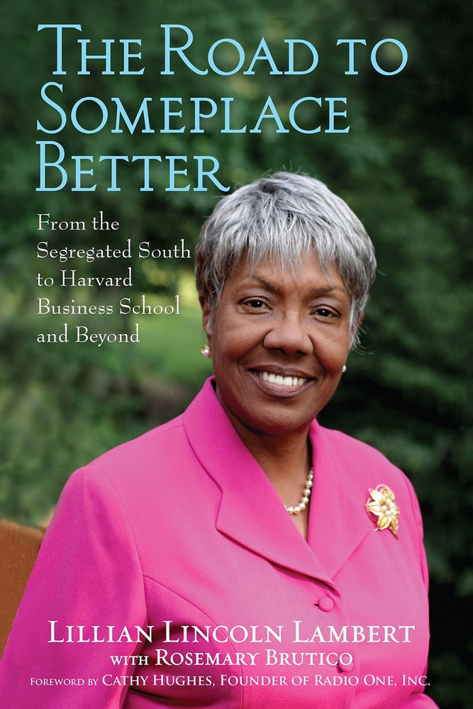 The Road to Someplace Better: From the Segregated South to Harvard Business ...