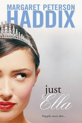 Margaret Peterson Haddix Just Ella (Paperback) Palace Chronicles