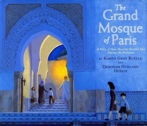 Grand Mosque of Paris : A Story of How Muslims Rescued Jews During the ...