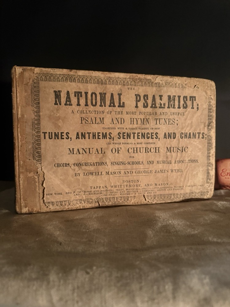 1849 National Psalmist Lowell Mason & George Webb Antique Book Church Music RARE