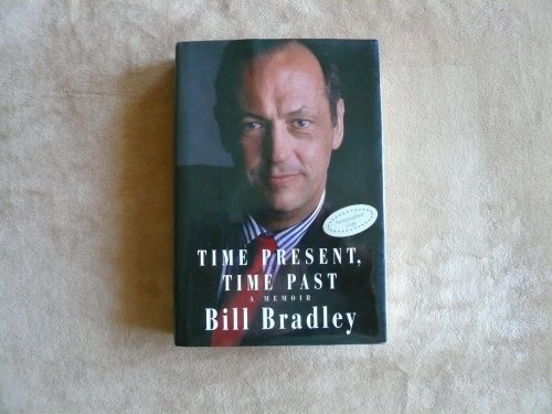 Time Present, Time Past: A Memoir by Bradley, Bill Book The Fast Free Shipping