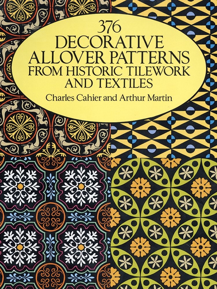 376 Decorative Allover Patterns from Historic Tilework and Textiles (Dover Pict,