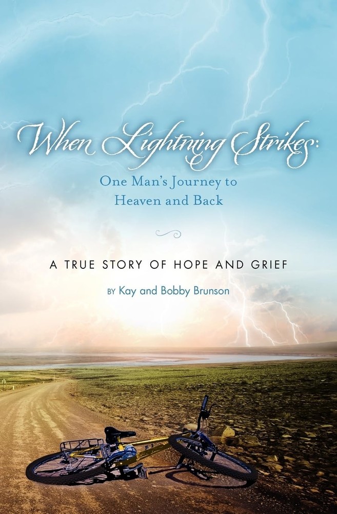 When Lightning Strikes: One Man's Journey to Heaven and Back: A True Story of H,