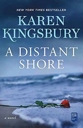 A Distant Shore: A Novel - Hardcover, by Kingsbury Karen - Very Good g