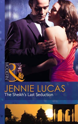 The Sheikh's Last Seduction By Jennie Lucas