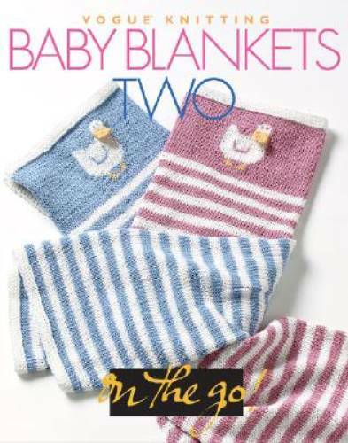 VogueÂ® Knitting on the Go: Baby Blankets Two - Hardcover By Vogue - GOOD