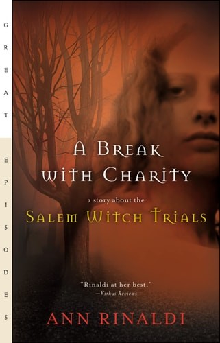 A Break with Charity: A Story about the Salem Witch Trials by Rinaldi, Ann, Good