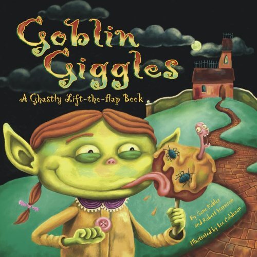 Goblin Giggles: A Ghastly Lift-The-..., Harrison, Rober