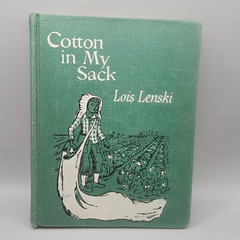 Cotton in My Sack by Lois Lenski/ HC/ 1949/ 3rd printing/ Library Bound