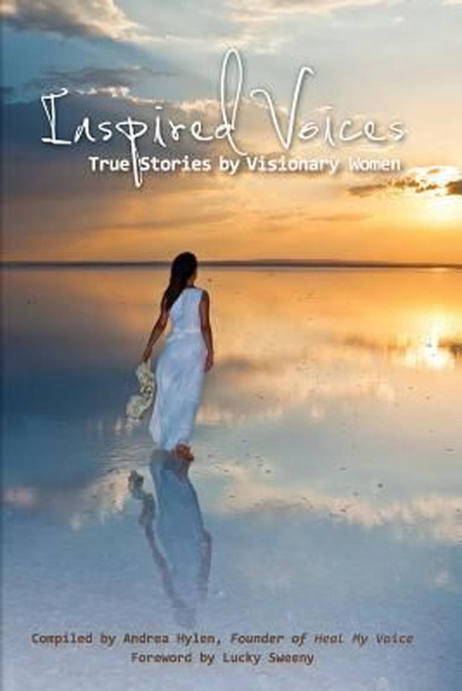 Inspired Voices: True Stories by Visionary Women by Andrea Hylen (English) Paper
