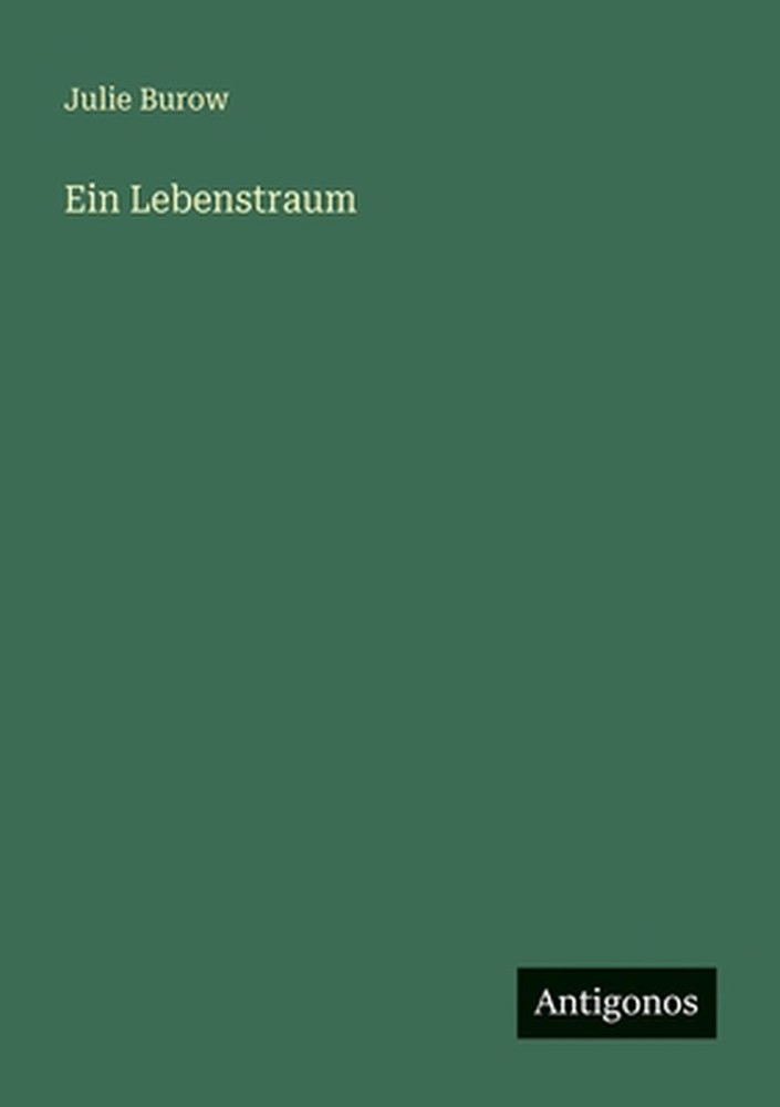 Ein Lebenstraum by Julie Burow (German) Paperback Book