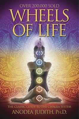 Wheels of Life : A User's Guide to the Chakra System by Anodea Judith (1999,...