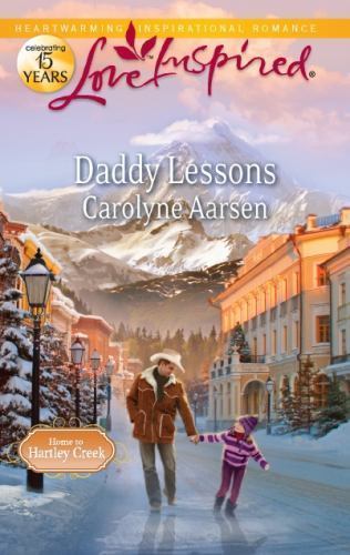 Daddy Lessons; Home to Hartley Creek,- 9780373877287, paperback, Carolyne Aarsen