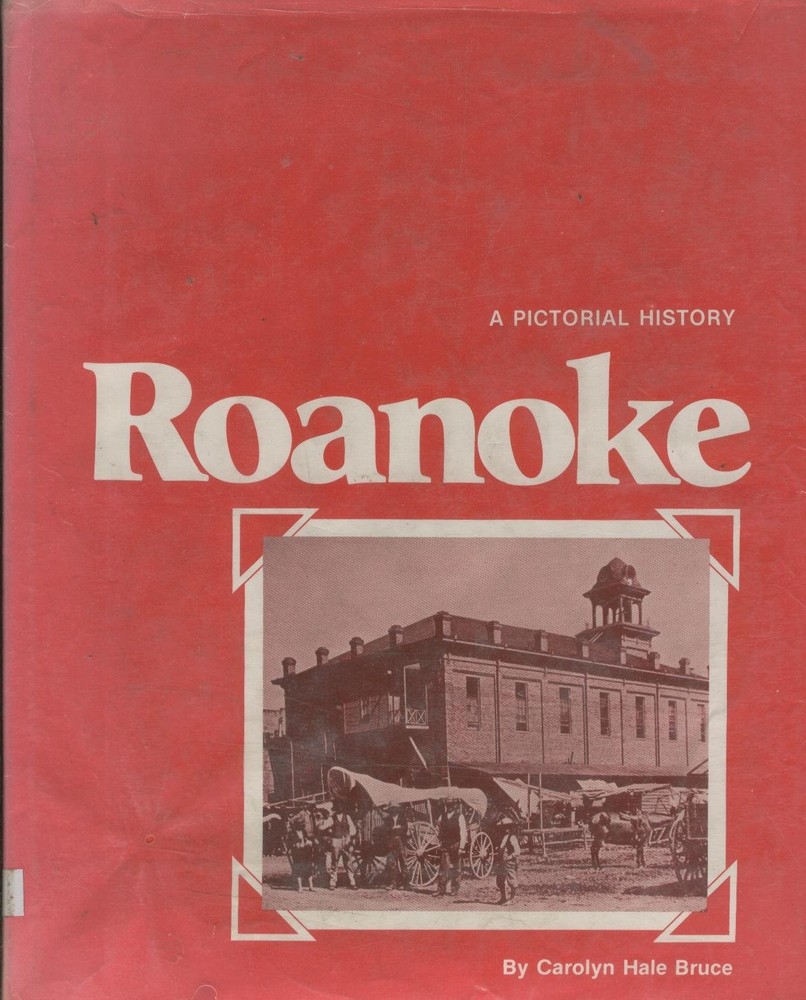 Roanoke: A pictorial history